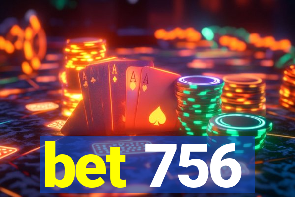 bet 756